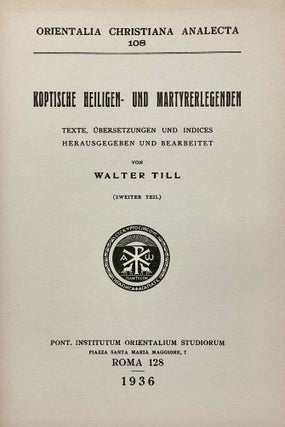 Koptische Heiligen- und Martyrerlegenden. Texte, Übersetzungen und Indices. Erster Teil und zweiter Teil (complete set)