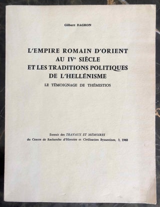 Item #M6982 L'Empire romain d'Orient au IVe siècle et les traditions politiques de...