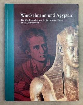 Item #M6995a Winckelmann und Ägypten. Die Wiederentdeckung der ägyptischen Kunst im 18....