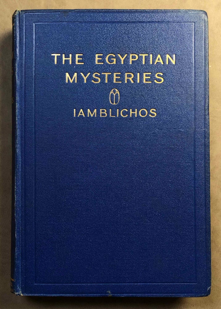 Item #M6999 Theurgia or The Egyptian Mysteries By Iamblichos. Reply of Abammon, the Teacher to The Letter of Porphyry to Anebo together with Solutions of the Questions Therein Contained. IAMBLICHOS - WILDER Alexander, Transl.[newline]M6999.jpg