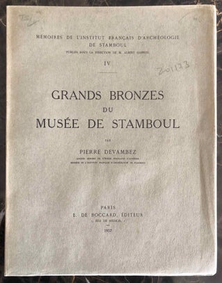 Item #M7014a Grands bronzes du Musée de Stamboul. DEVAMBEZ Pierre