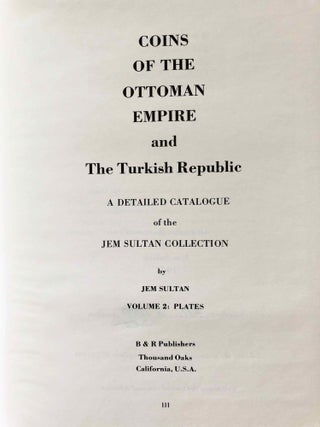 Coins of the Ottoman Empire and the Turkish Republic: a detailed catalogue of the Jem Sultan collection. 2 volumes (complete set)[newline]M7015-18.jpg