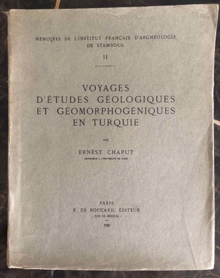Item #M7017 Voyages d'Etudes Géologiques et Géomorphogéniques en Turquie. CHAPUT Ernest[newline]M7017.jpg