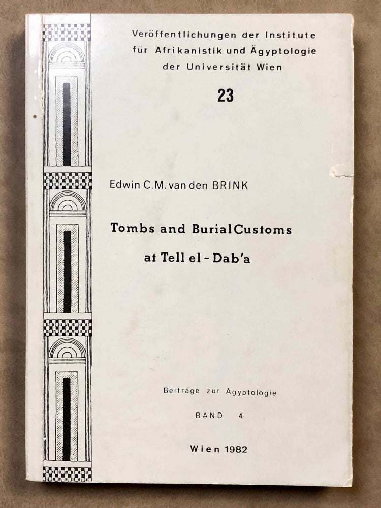 Item #M7021 Tombs and Burial Customs at Tell El-Dab'a and Their Cultural Relationship to Syria-Palestine During the Second Intermediate Period. BRINK Edwin C. M., van den.[newline]M7021.jpg