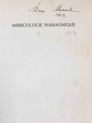 Musicologie pharaonique: &eacute;tudes sur l'&eacute;volution de l'art musical dans l'&Eacute;gypte ancienne[newline]M7037-03.jpg