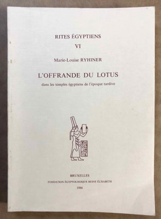 Item #M7067 L'offrande du lotus dans les temples égyptiens de l'époque tardive....