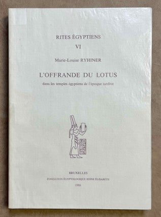 Item #M7067a L'offrande du lotus dans les temples égyptiens de l'époque tardive....