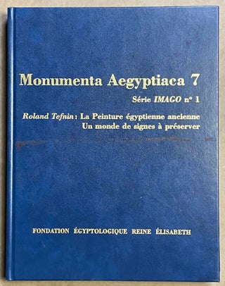 Item #M7068d La peinture égyptienne ancienne. Un monde de signes à préserver. TEFNIN Roland,...