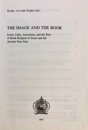 The Image and the Book. Iconic cults, Aniconis, and the Rise of Book Religion in Israel and the Ancient Near East.[newline]M7069-01.jpg