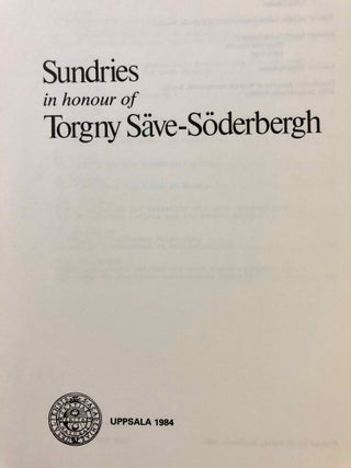 Sundries in honour of Torgny Säve-Söderbergh [to his 70th birthday][newline]M7093-01.jpg