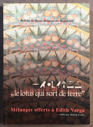 Item #M7095 Mélanges offerts à Edith Varga: "le lotus qui sort de terre". GYÖRI...