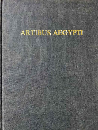 Item #M7099c Artibus Aegypti. Studia in honorem Bernardi V. Bothmer a collegis amicis discipulis...