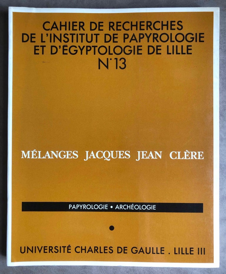 Item #M7100 Mélanges Jacques Jean Clère. Papyrologie. Archéologie. CLERE Jacques Jean, in honorem.[newline]M7100.jpg
