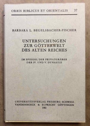 Item #M7107 Untersuchungen zur Götterwelt des Alten Reiches im Spiegel der Privatgräber der IV....