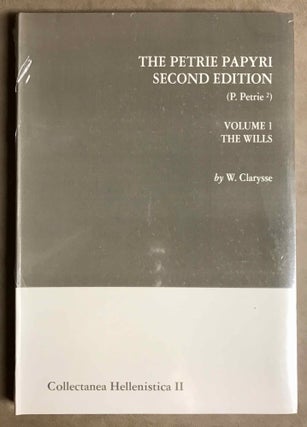 Item #M7119a The Petrie papyri 2nd edition (P. Petrie2). Vol. 1: The Wills. CLARYSSE Willy -...