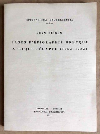 Item #M7122 Pages d'épigraphie grecque. Tome 1: Attique-Egypte (1952-1982). BINGEN Jean