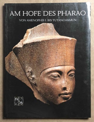 Item #M7136 Am Hofe des Pharaoh. Von Amenophis I. bis Tutanchamun. AAC - Catalogue exhibition -...[newline]M7136.jpg