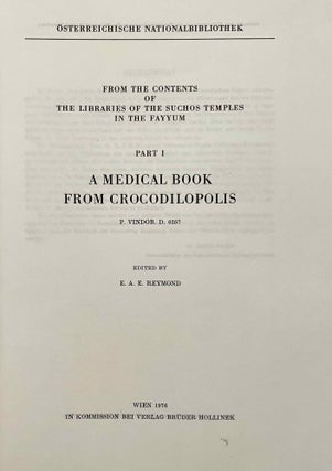 From the contents of the libraries of the Suchos temples in the Fayyum. Part I: A medical book from Crocodilopolis: P. Vindob. D. 6257