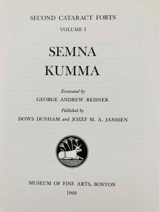 Second cataract forts. Vol. I: Semna - Kumma, excavated by George Andrew Reisner. Vol. II: Uronarti; Shalfak; Mirgissa, excavated by George Andrew Reisner and Noel F. Wheeler (complete set)