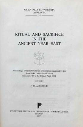 Ritual and sacrifice in the ancient Near East. Proceedings of the international conference organized by the Katholieke Universiteit Leuven from the 17th to the 20th of April 1991[newline]M7157-01.jpg
