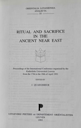 Ritual and sacrifice in the ancient Near East. Proceedings of the international conference organized by the Katholieke Universiteit Leuven from the 17th to the 20th of April 1991[newline]M7157a-01.jpeg