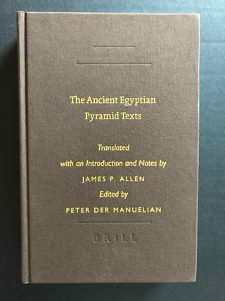 Item #M7161 The Ancient Egyptian Pyramid Texts. Translated with an introduction and notes. ALLEN...