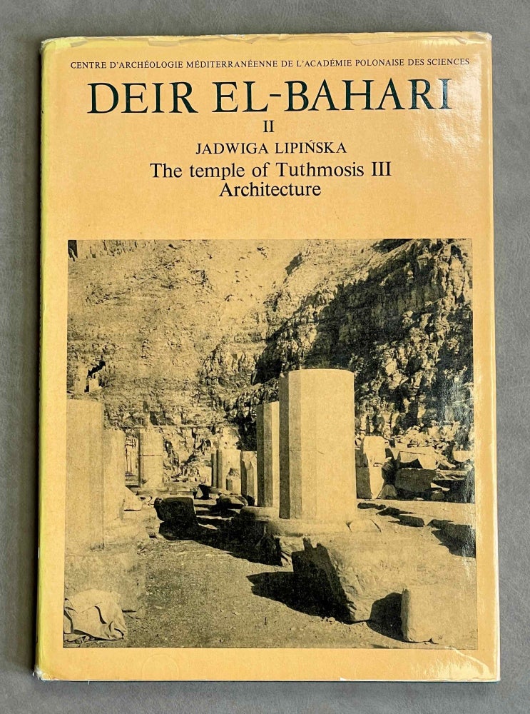 Item #M7163a Deir el-Bahari II. The temple of Tuthmosis III: Architecture. LIPINSKA Jadwiga.[newline]M7163a-00.jpeg