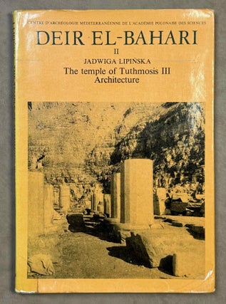 Item #M7163c Deir el-Bahari II. The temple of Tuthmosis III. Architecture. LIPINSKA Jadwiga