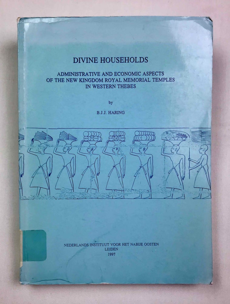 Item #M7168b Divine households. Administrative and economic aspects of the New Kingdom royal memorial temples in western Thebes. HARING Ben J. J.[newline]M7168b-00.jpeg