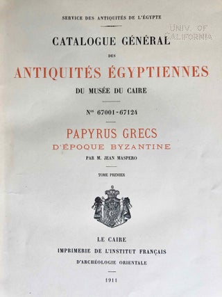 Papyrus grecs d'époque byzantine. Tome I, fasc. 1 & 2, complete in itself (Catalogue Général du Musée du Caire, Nos 67001-67089 & 67089-67124)