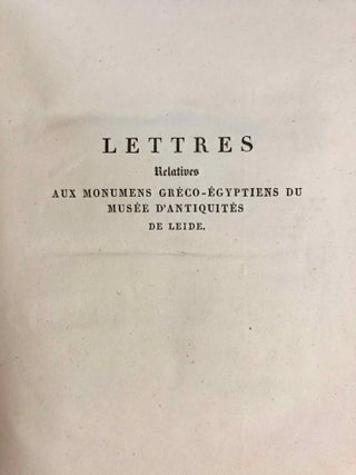Lettres à M. Letronne ... sur les papyrus bilingues et grecs, et sur quelques autres monumens gréco-égyptiens du Musée d'antiquités de l'Université de Leide[newline]M7185-01.jpg