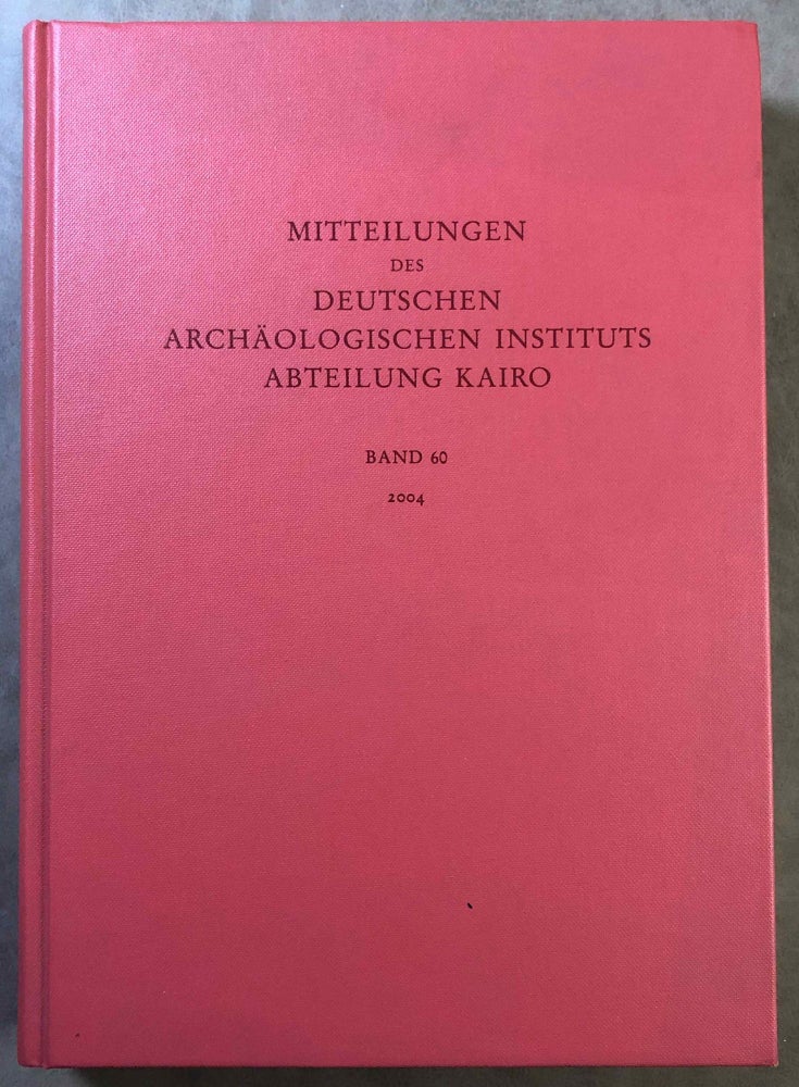 Item #M7192 Mitteilungen des Deutschen Archäologischen Instituts Abteilung Kairo (MDAIK). Band 60 (2004). AAE - Journal - Single issue.[newline]M7192.jpg