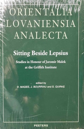 Item #M7193a Sitting Beside Lepsius. Studies in Honour of Jaromir Malek at the Griffith...