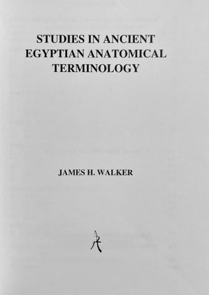 Studies in Ancient Egyptian Anatomical Terminology