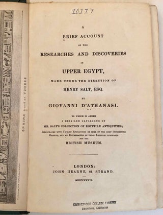 A Brief Account of the Researches and Discoveries in Upper Egypt Made Under the Direction of Henry Salt. To which is added a detailed catalogue of Mr. Salt's collection of Egyptian antiquities, illustrated with twelve engravings of some of the most interesting objects, and an enumeration of those articles purchased for the British Museum.[newline]M7233-005.jpg