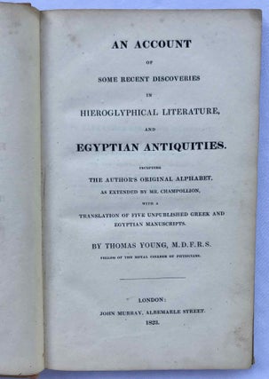 An Account of Some Recent Discoveries in Hieroglyphical Literature, and Egyptian Antiquities. Including the author's original alphabet, as extended by Mr. Champollion. With a Translation of Five Unpublished Greek and Egyptian Manuscripts[newline]M7239-03.jpg