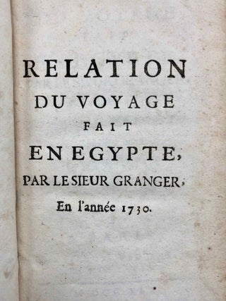 Relation du Voyage fait en Egypte, par le Sieur Granger, en l'année 1730. Où l'on voit ce qu'il y a de plus remarquable, particulièrement sur l'histoire naturelle.[newline]M7246-02.jpg