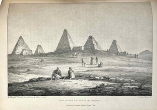 Travels in Ethiopia, above the second cataract of the Nile. Exhibiting the state of that country, and its various inhabitants, under the dominion of Mohammed Ali and illustrating the antiquities, art and history of the ancient kingdom of Meroe.