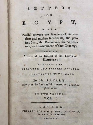 Letters on Egypt. Containing a Parallel between the Manners of its Ancient and Modern Inhabitants, its Commerce, Agriculture, Government and Religion. With the Descent of Lewis IX at Damietta, extracted from Joinville and Arabian authors. Translated from the French. 2 volumes (complete set)[newline]M7255-02.jpg