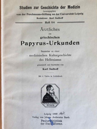 Ärztliches aus griechischen Papyrus-Urkunden. Bausteine zu einer medizinischen Kulturgeschichte des Hellenismus.