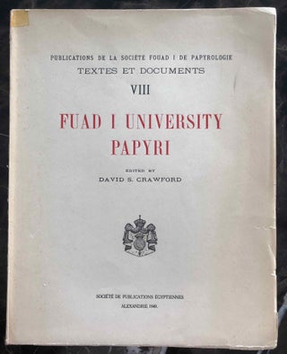 Item #M7297 Fuad I University Papyri. CRAWFORD David Stewart