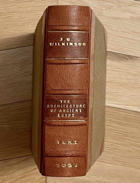 Item #M7302 The architecture of ancient Egypt; in which the columns are arranged in orders, and the temples classified; with remarks on the early progress of architecture, etc. Text volume. WILKINSON John Gardner.[newline]M7302-00.jpeg