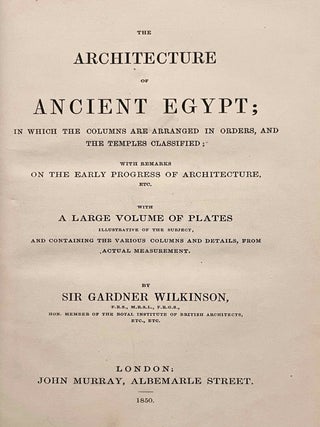 The architecture of ancient Egypt; in which the columns are arranged in orders, and the temples classified; with remarks on the early progress of architecture, etc. Text volume.[newline]M7302-02.jpeg