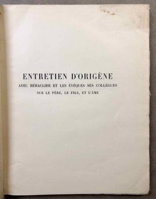 L'entretien d'Origène avec Héraclide et les évêques ses collègues sur le Père, le Fils et l'Ame