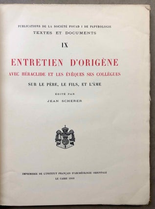L'entretien d'Origène avec Héraclide et les évêques ses collègues sur le Père, le Fils et l'Ame