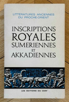 Item #M7309a Inscriptions royales sumériennes et akkadiennes. SOLLBERGER Edmond - KUPPER J. R