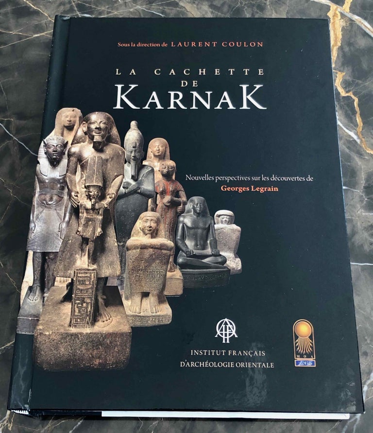 Item #M7329 La Cachette de Karnak: nouvelles perspectives sur les découvertes de Georges Legrain. COULON Laurent, sous la direction de.[newline]M7329.jpg