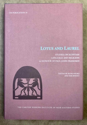 Item #M7335 Lotus and Laurel. Studies on Egyptian language and religion in honour of Paul John...[newline]M7335.jpg