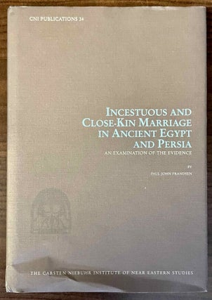 Item #M7338b Incestuous and Close-Kin Marriage in Ancient Egypt and Persia. An examination of the...
