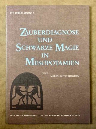 Item #M7341 Zauberdiagnose und Schwarze Magie in Mesopotamien. THOMSEN Marie L[newline]M7341.jpg